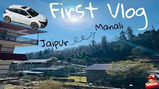1200 KM Jaipur to Manali by Road | My First Travel Vlog 😍