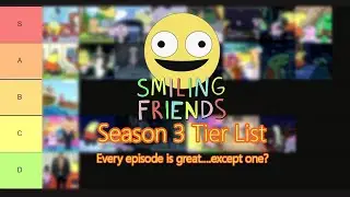 Smiling Friends Season 3 Tier List