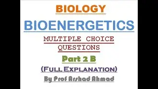 Biology Mcqs ll Bioenergetics ll Part 2 B