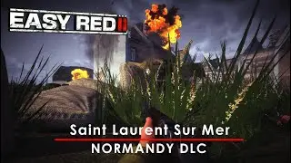 Easy Red 2 Normandy DLC gameplay - Saint Laurent Sur Mer