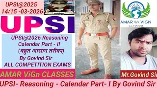 UPSI@2025 - SECTION -IV रीजनिंग (Reasoning) कैलेंडर (Calendar)  Part -II By Govind Sir