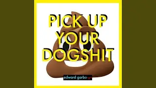 Pick Up Your Dogshit