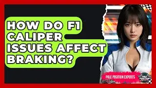 How Do F1 Caliper Issues Affect Braking? - Pole Position Experts