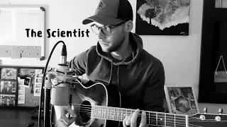 The Scientist - Coldplay [Acoustic Cover]