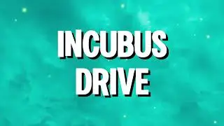 Incubus - Drive (Lyrics)