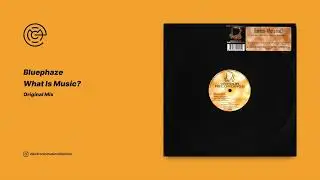 Bluephaze - What Is Music? (Original Mix) (2002)