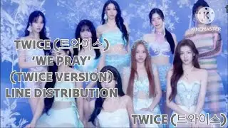 (ONLY TWICE)-Coldplay,TWICE (트와이스)-&lsquo;WE PRAY&rsquo;-[LINE DISTRIBUTION] | AOA My Favorite.