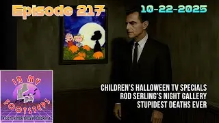Episode 217: Children's Halloween TV Specials, Rod Serling's Night Gallery, Most Absurd Ways Peop...