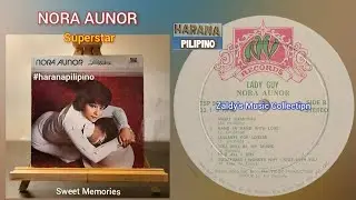 Sweet Memories - Nora Aunor @HaranaPilipino