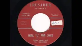 Betty Jane (aka Betty Jayne) & The Teenettes - Dial 'L' For Love (Crusader 2440) 1960