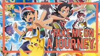 Take Me On A Journey LYRICS video - Pok&eacute;mon Master Journeys The Series Official English Opening