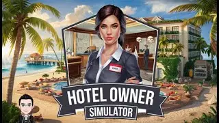 Hotel Owner Simulator FR Tout plaquer pour devenir un magnat de l'h&ocirc;telerie