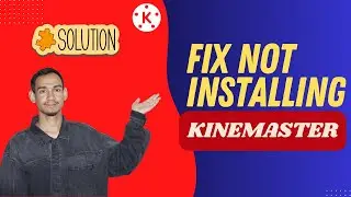 How to Fix KineMaster Not Installing on Your Device - Here's How You Can Do It // 2026 Edition