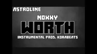Noxxy - Worth (Prod. KoraBeats)