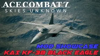 Демонстрация модификаций Ace Combat: KAI KF-38 Black Eagle
