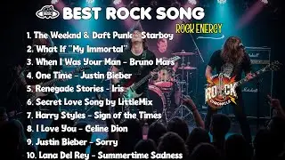 Top 10 Classic Rock Songs Full Power 💥🔥 || || THE WEEKND & DAFT PUNK - WHAT IF