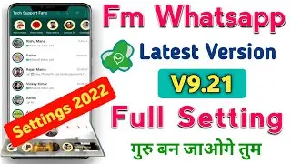 Fm Whatsapp Feature in Hindi 2022 || Fm Whatsapp All Settings | Fm Whatsapp V9.21 All Settings 🔥