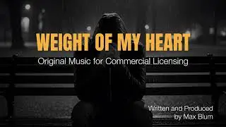 Weight of my Heart  - Emotional Radio Ready  Pop - Male Vocal - Original Music