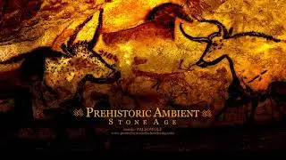 Prehistoric ambient: Stone age (1 hour music)