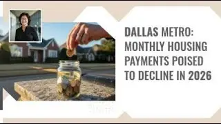 Dallas Metro: Monthly Housing Payments Poised to Decline in 2026 |