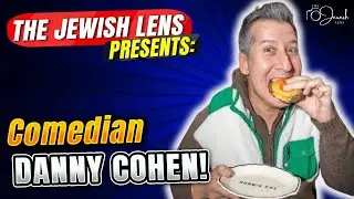 The Jewish Lens presents: Comedian Danny Cohen!