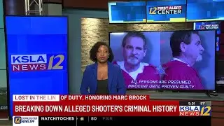 KSLA Investigates: Alleged shooter's criminal history following Officer Marc Brock's death