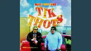 Tik Thots (feat. Big Tony)