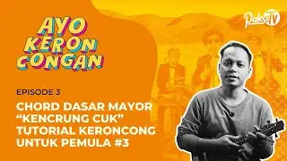 TUTORIAL KERONCONG #3 CHORD MAYOR DASAR &ldquo;KENCRUNG CUK&rdquo;
