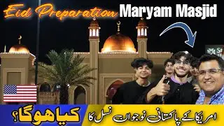 America Ki MARYAM MASJID Main EID raat ka mela