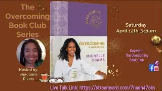 The Kids Are Alright--OverComing Michele Obama book Discussion group--today 11am
