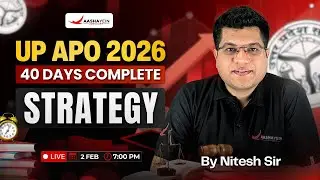 UP APO 2026: 40 Days Complete Strategy 🔥| Strategy to Crack UP APO 2026 ⚖️ | By Nitesh Sir