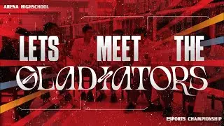 Let's Meet Gladiator of ARENA Highschool Championship Season 2