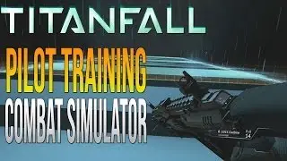 TitanFall Pilot Training - Combat Simulator & Wall Running