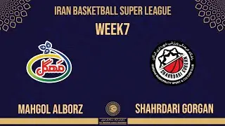 MAHGOL ALBORZ VS SHAHRDARI GORGAN / IRAN BASKETBALL SUPER LEAGUE - WEEK 7