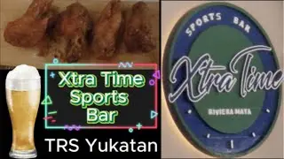 Xtra Time Sports Bar @TRS  Yukatan