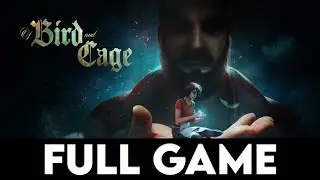 OF BIRD AND CAGE - Full Game