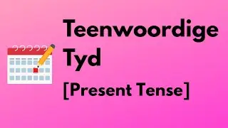 How to understand TEENWOORDIGE TYD | Afrikaans for English students [Easy Exam Prep]