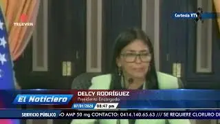 Delcy Rodr&iacute;guez propone nuevas leyes ante el Poder Legislativo &ndash; El Noticiero emisi&oacute;n meridiana