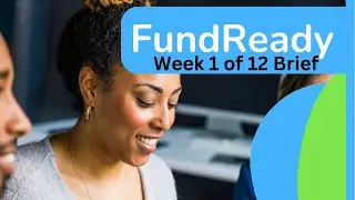 FundReady Week 1: Debt, Equity, And Crowdfunding Capital Raising Cohort 1