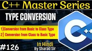 #126 Type Conversion Basic to Class Type & Class to Basic Type in C++ | C++ Tutorial | Tpoint Tech