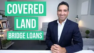 Covered Land Bridge Loans for Commercial Real Estate Developers