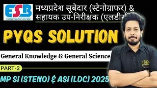 MP SI (STENO) & ASI (LDC) PYQs Solution - General Knowledge & General Science | Part 2 | MP SI & ASI
