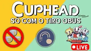 Zerando CUPHEAD só com o TIRO OBUS. (ft @Aleatoriotudo )