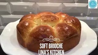 Soft Brioche - Lina&rsquo;s Kitchen