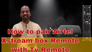 How to pair Airtel Xstream box Remote with TV Remote | smart box Tv recharge | Tamil | KP