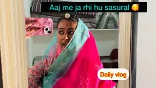 Aaj me ja rahi hu sasural 🥰|| daily vlog || @amusankhla