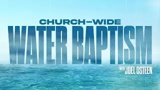Church-Wide Water Baptism