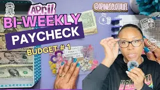 APRIL BI-WEEKlY Paycheck BUDGET #1 |  CASH STUFFING | SAVINGS CHALLENGE