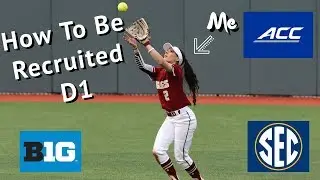 How To Be Recruited D1 For Softball (and other sports)