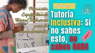 MÓDULO 1 - FUNDAMENTOS DE LA TUTORÍA INCLUSIVA - EL ROL DEL TUTOR Y  EL MARCO LEGAL LEY ED. 070
